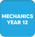 Mechanics Year 12